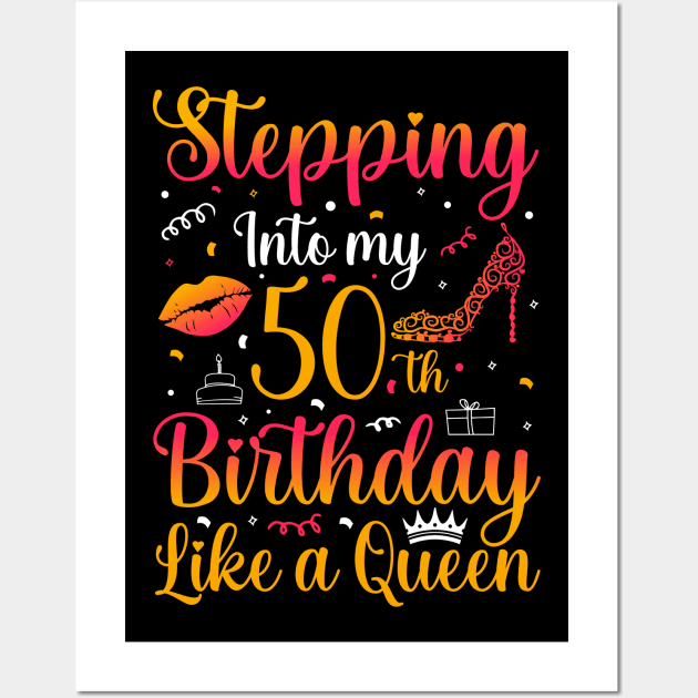 Stepping Into my 50th Birthday Like a Queen Wall Art by busines_night